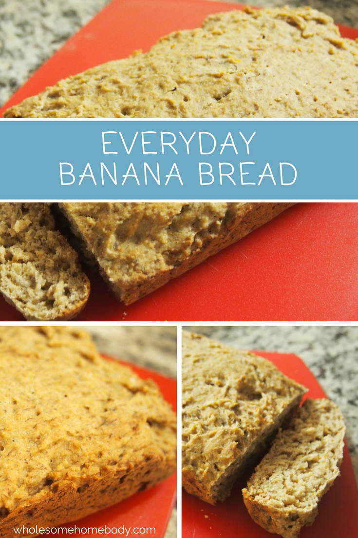 EveryDay Banana Bread